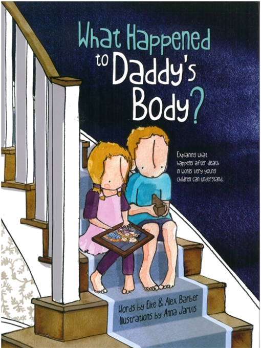 Title details for What Happened to Daddy's Body? by Elke Barber - Available